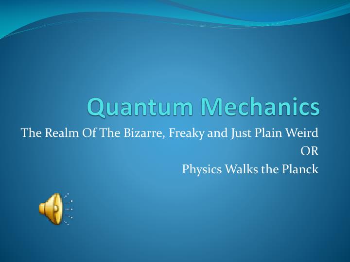 quantum mechanics