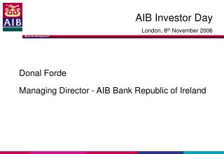 Donal Forde Managing Director - AIB Bank Republic of Ireland