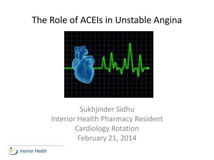 t he role of aceis in unstable angina