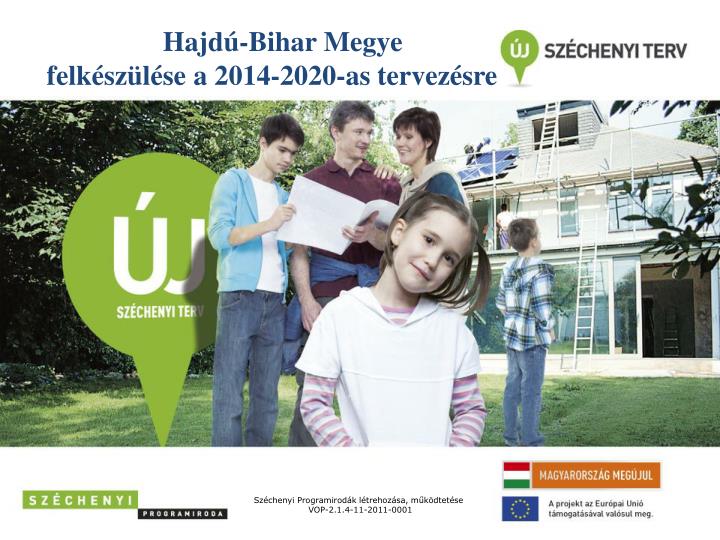 hajd bihar megye felk sz l se a 2014 2020 as tervez sre