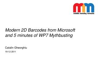 Modern 2D Barcodes from Microsoft and 5 minutes of WP7 Mythbusting