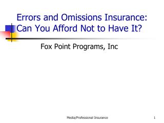 Errors and Omissions Insurance: Can You Afford Not to Have It?