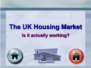 The UK Housing Market Is it actually working?