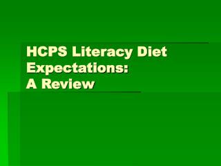 HCPS Literacy Diet Expectations: A Review