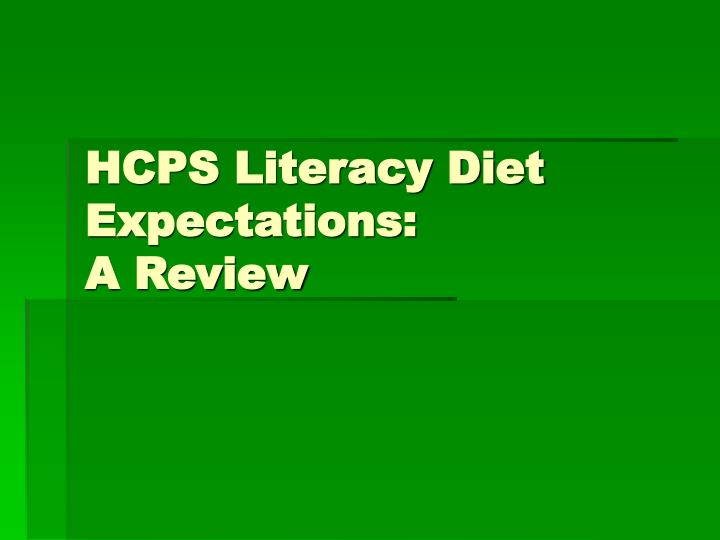 hcps literacy diet expectations a review