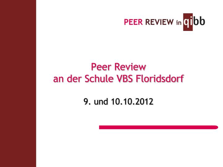 peer review an der schule vbs floridsdorf 9 und 10 10 2012