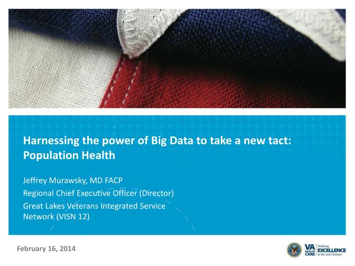 harnessing the power of big data to take a new tact population health