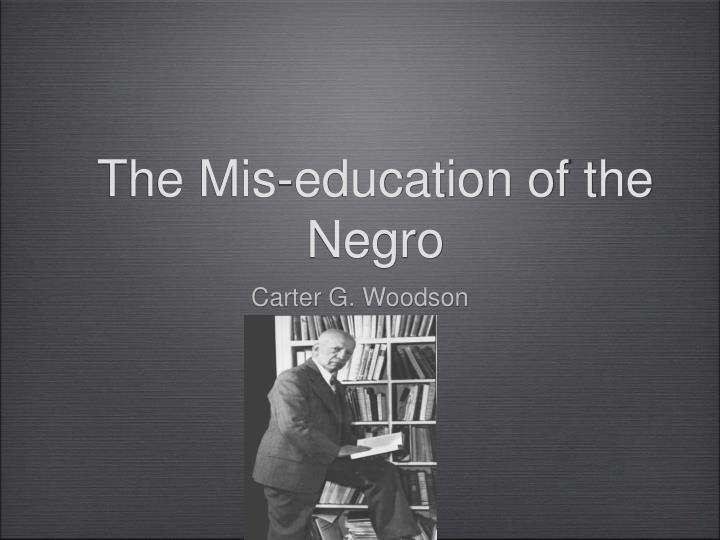 the mis education of the negro