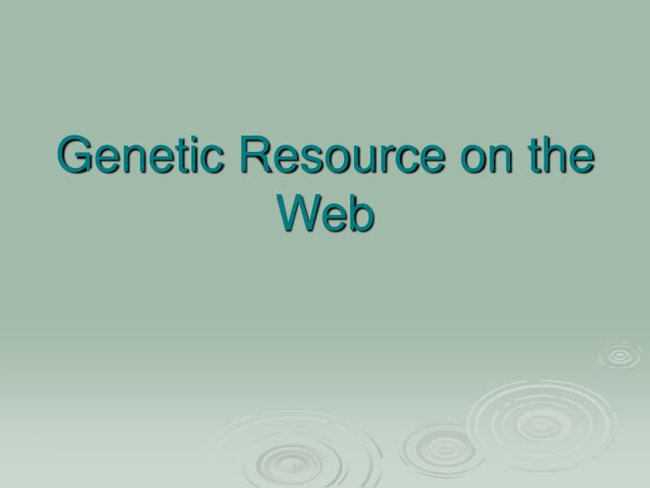 genetic resource on the web