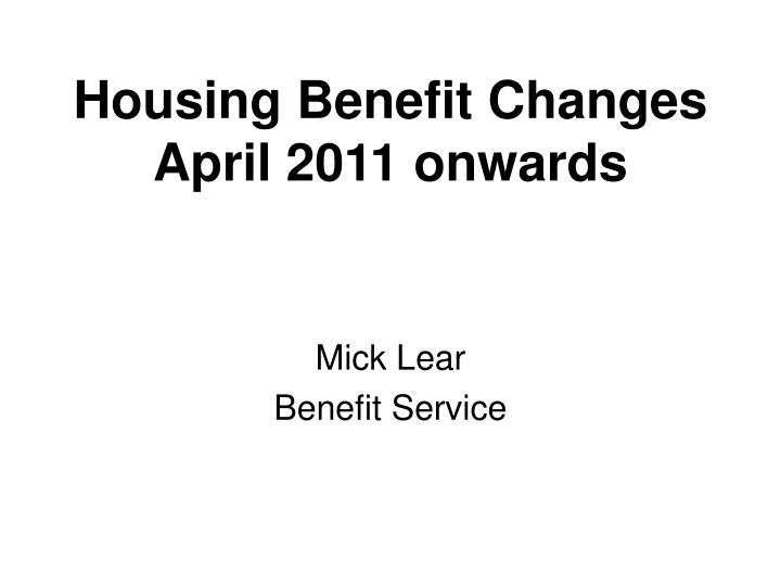 housing benefit changes april 2011 onwards