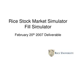 Rice Stock Market Simulator Fill Simulator