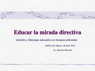 educar la mirada directiva