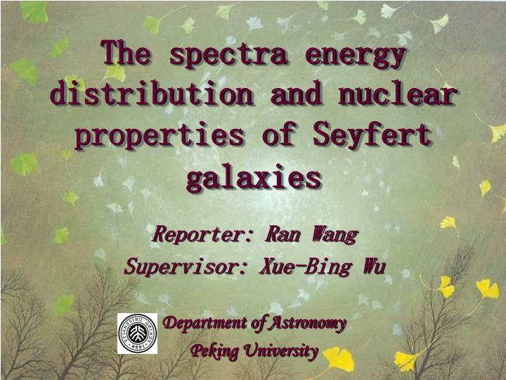the spectra energy distribution and nuclear properties of seyfert galaxies