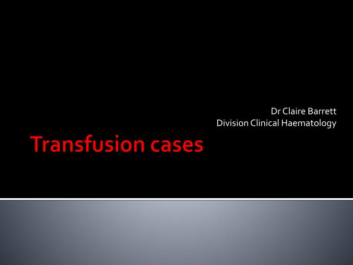 dr claire barrett division clinical haematology