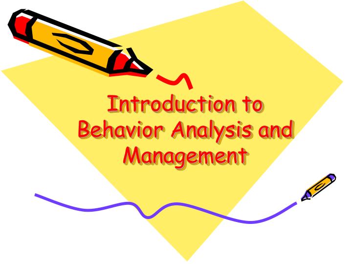 introduction to behavior analysis and management