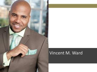 Vincent M. Ward