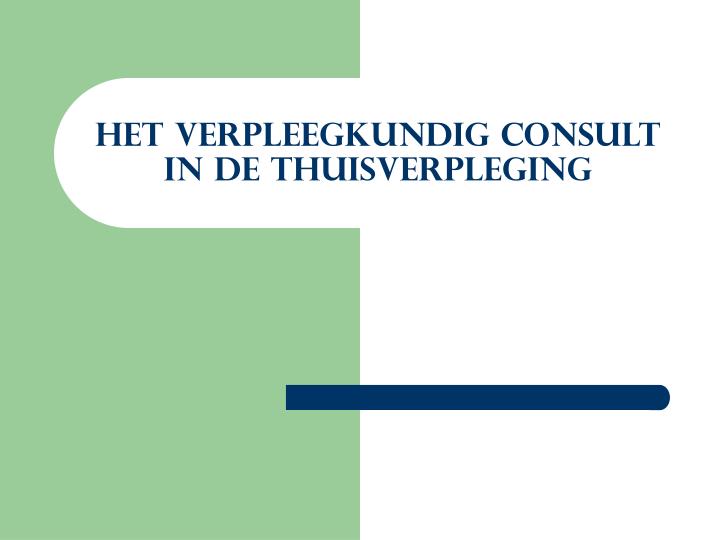 het verpleegkundig consult in de thuisverpleging