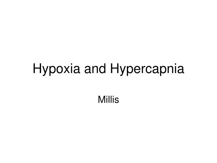 hypoxia and hypercapnia