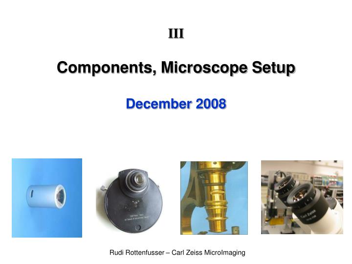 iii components microscope setup december 2008