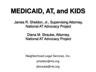 MEDICAID, AT, and KIDS