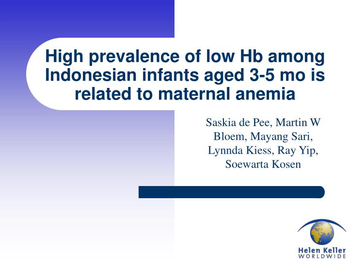 high prevalence of low hb among indonesian infants aged 3 5 mo is related to maternal anemia