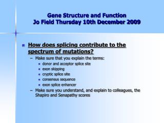 Gene Structure and Function Jo Field Thursday 10th December 2009