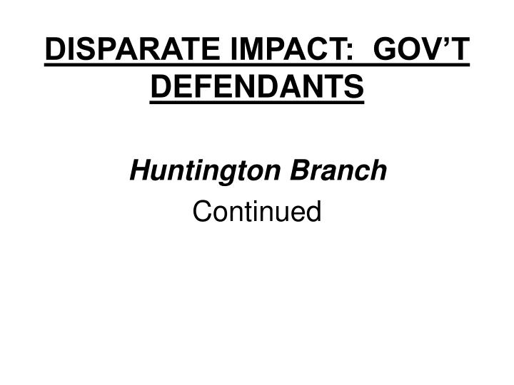 disparate impact gov t defendants