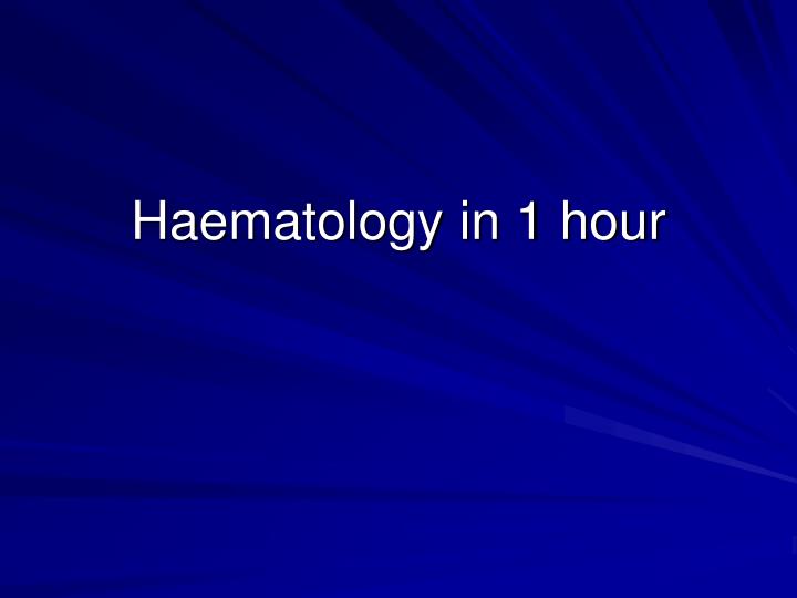 haematology in 1 hour