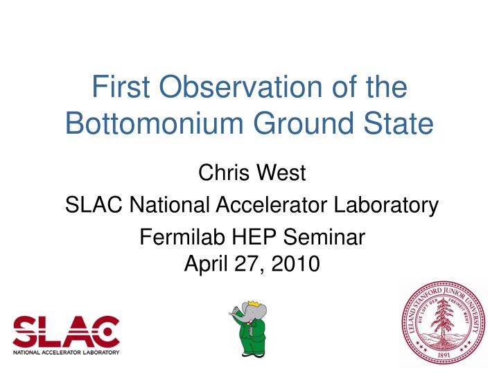 first observation of the bottomonium ground state