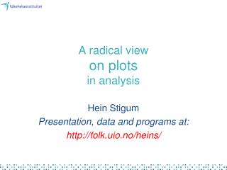A radical view on plots in analysis