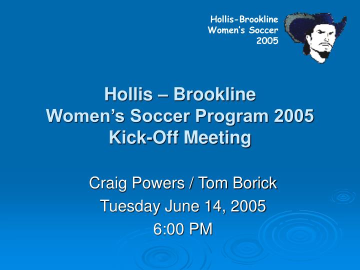 hollis brookline women s soccer program 2005 kick off meeting