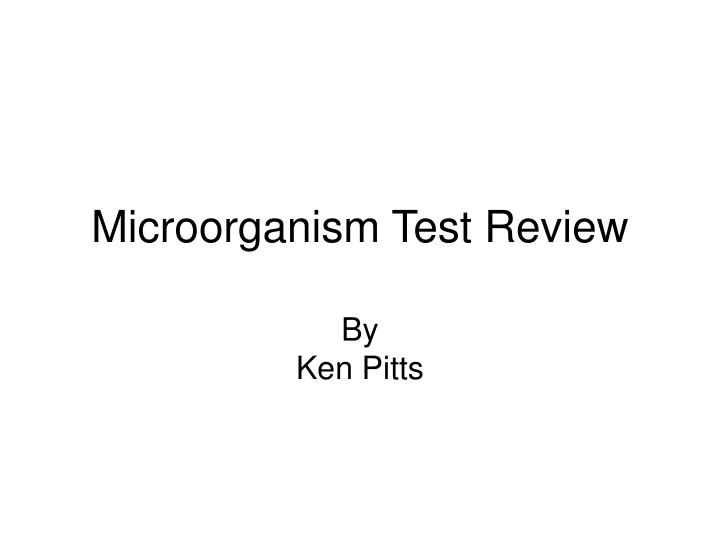 microorganism test review