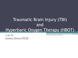 Traumatic Brain Injury (TBI) and Hyperbaric Oxygen Therapy (HBOT)
