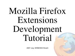 Mozilla Firefox Extensions Development Tutorial