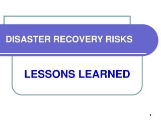 DISASTER RECOVERY RISKS