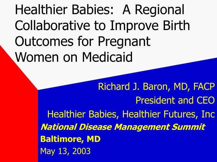 healthier babies a regional collaborative to improve birth outcomes for pregnant women on medicaid