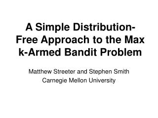 A Simple Distribution-Free Approach to the Max k-Armed Bandit Problem