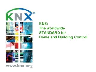 KNX: The worldwide STANDARD for Home and Building Control