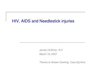 HIV, AIDS and Needlestick injuries