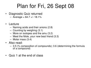 Plan for Fri, 26 Sept 08