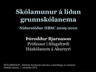 Skólamunur á líðan grunnskólanema Niðurstöður HBSC 2009-2010