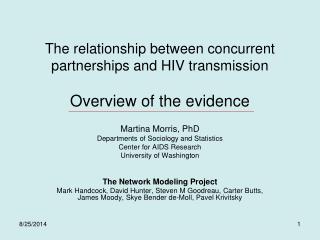 The relationship between concurrent partnerships and HIV transmission Overview of the evidence