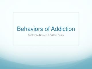 Behaviors of Addiction