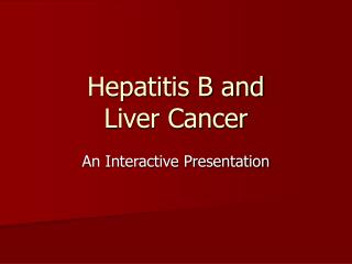 Hepatitis B and Liver Cancer