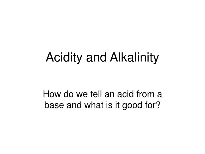 acidity and alkalinity