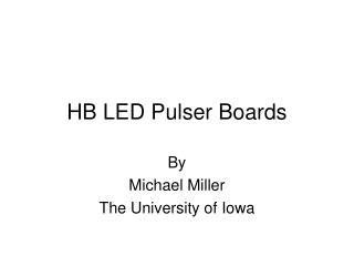 HB LED Pulser Boards