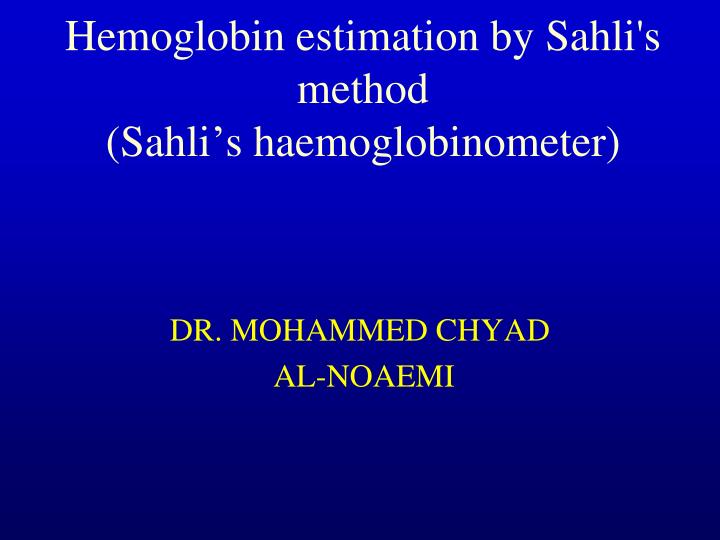 hemoglobin estimation by sahli s method sahli s haemoglobinometer