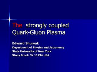 The strongly coupled Quark-Gluon Plasma