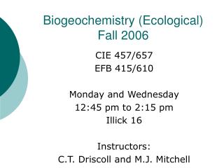 Biogeochemistry (Ecological) Fall 2006