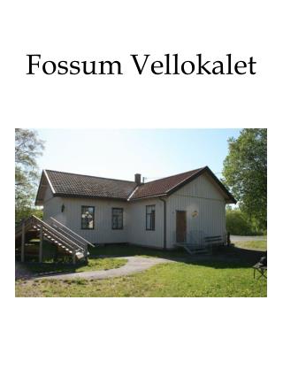 fossum vellokalet